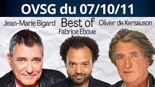 Best of de Jean-Marie Bigard, Fabrice Eboué et de Olivier de Kersauson ! OVSG du 07/10/11