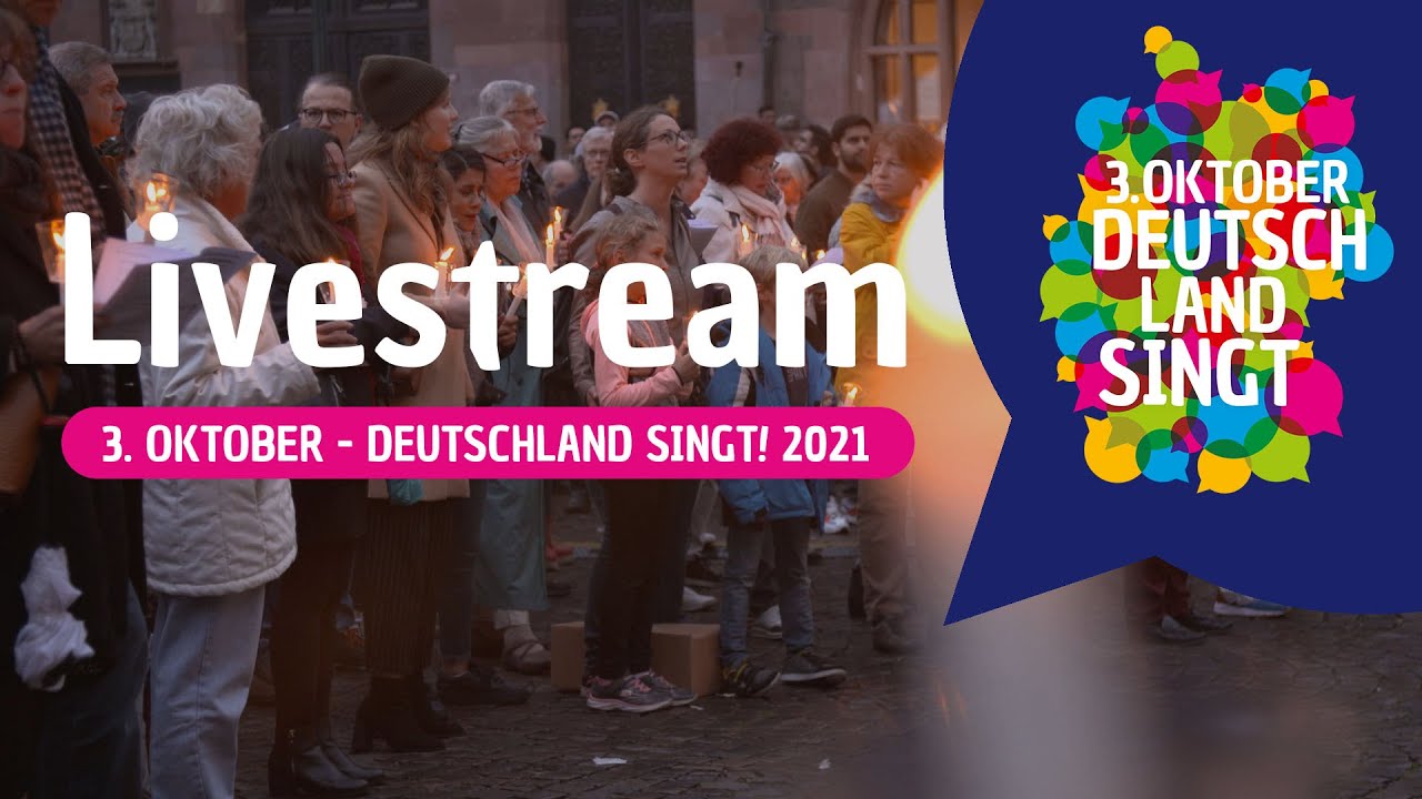 3. Oktober - Deutschland singt 2021 | Der Livestream aus Halle
