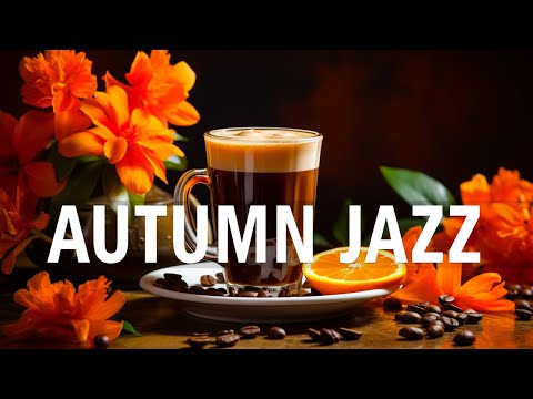 Saturday Morning Jazz: Sweet Autumn Jazz & Exquisite October Bossa Nova for a relaxing weekend