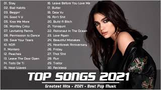 Top Hits 2021 - Top 40 Popular Songs - Best Pop Songs Playlist 2021