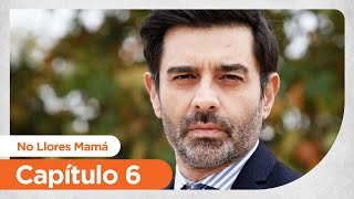 No Llores Mamá | Foster Mother - Capítulo 6