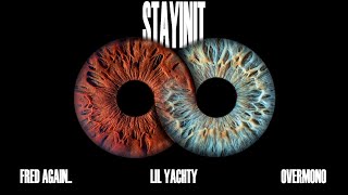 Fred Again.. feat. Lil Yachty & Overmono - Stayinit (Special S+R)