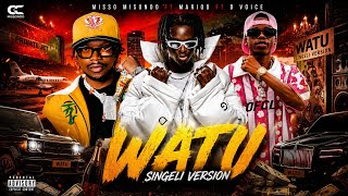 MARIOO FT D VOICE FT MISSO MISONDO _WATU_Singeli Version