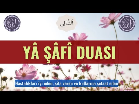 Ya Şafi Duası | Azap çeken ruhlarımıza Şafi İsminle şifa ver Rabbim!