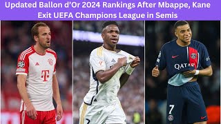 Updated Ballon d’Or 2024 Rankings After Mbappe, Kane Exit UEFA Champions League in Semis