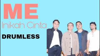 ( Drumless ) ME - Inikah Cinta
