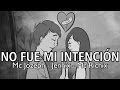 NO FUE MI INTENCIÓN 😔 Mc Jozeph, Mc Richix & Jennix | Para pedir perdón (Rap Romántico)