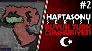 Age of History II  HAFTASONU SERİSİ / Büyük Türk Cumhuriyeti  2
