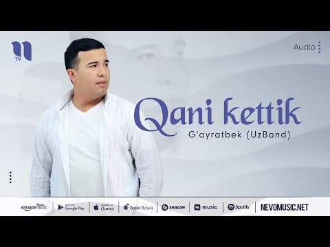 G'ayratbek (UzBand) — Qani kettik (audio 2022)