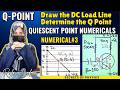 4. Q POINT NUMERICAL PROBLEMS | QUEISCENT POINT IN ELECTRONICS | SECRETS OF PHYSICS | RABIA BABER