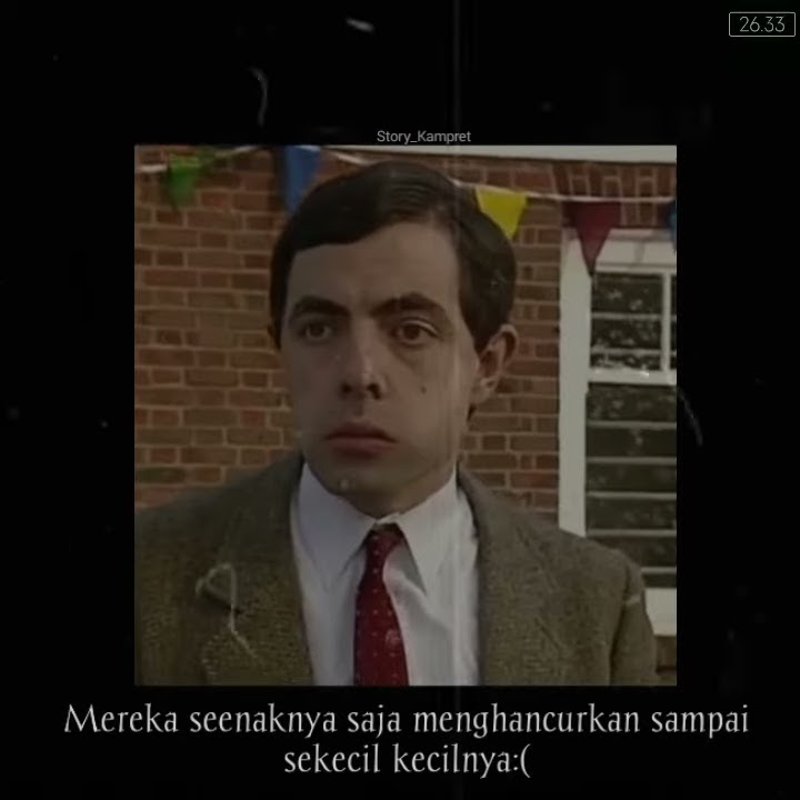 #Story Wa Mr Bean Sad | Story Wa Sedih