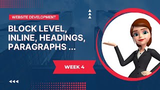 Week 04 Block Level Inline Headings Paragraphs etc