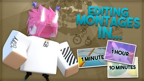 Making A Tower Of Hell Montage In 1 Minute, 10 Minutes, & 1 Hour!