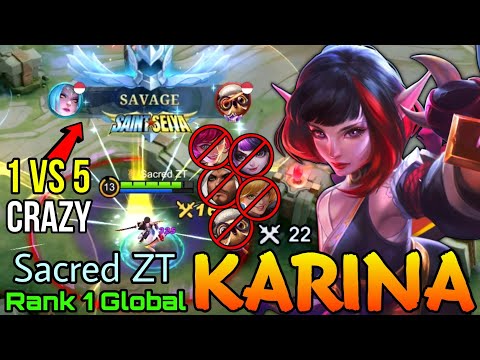 SAVAGE + 22 Kills! Karina Insane 1 VS 5 WipeOut! - Top 1 Global Karina by Sacred ZT - Mobile Legends