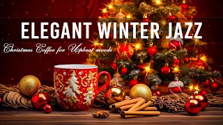 Winter Jazz ☕ Elegant December Coffee Jazz Music & Christmas Bossa Nova for Upbeat moods