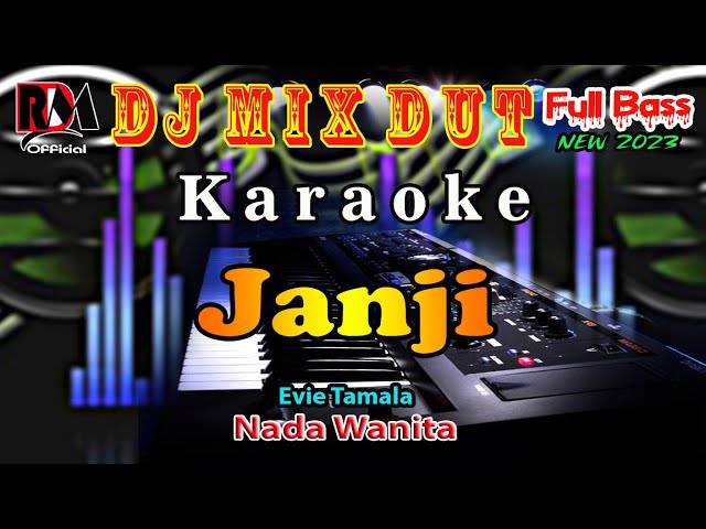 Karaoke Janji - Evie Tamala [Nada Wanita] Versi Dj Remix Dut Bas Horegg Cover By RDM Official class=