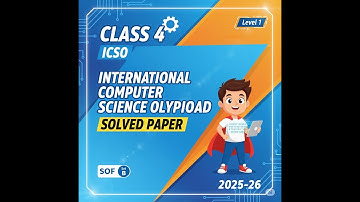 Class 4  ICSO  International Computer Science Olympiad  Level 1  SOF  Set B  2025 26
