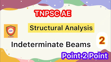 TNPSC AE - 2023/Structural Analysis/Indeterminate Beams/Part - 2