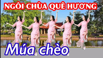 🙏 Múa chèo : NGÔI CHÙA QUÊ HƯƠNG ( bản múa tay )