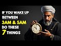 If You WAKE UP Between 3AM & 5AM...Do These 7 Islamic THINGS | ISLAM