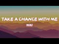 NIKI - Take A Chance With Me (Lyrics)