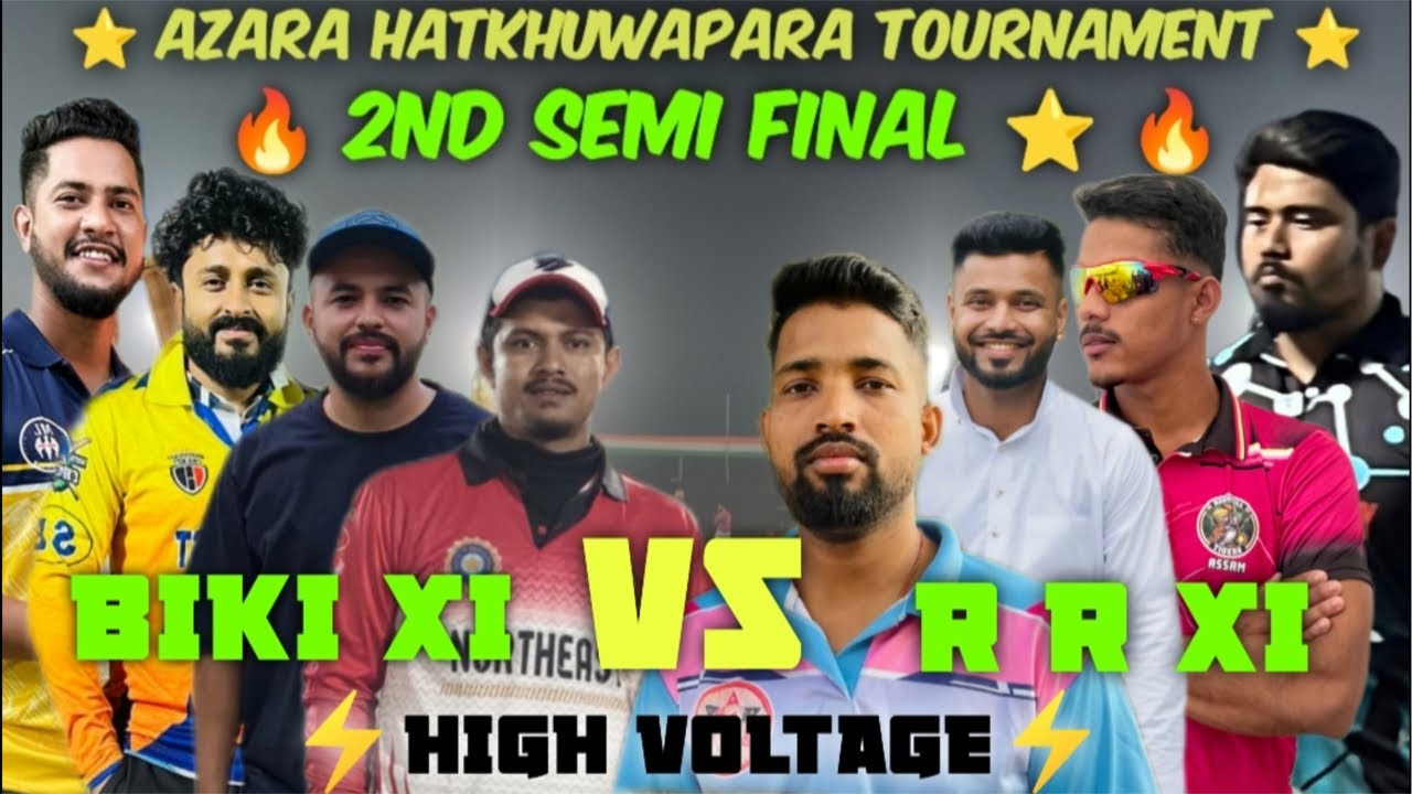 ⭐️ 2nd SEMI FINAL ⭐️ BIKI XI VS RR XI 🔥 AZARA HATHKHUWAPARA 🔥