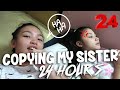 COPYING WHAT MY SISTER DOES FOR 24 HOURS CHALLENGE | GAYA GAYA! PIKONERA? | Aurea & Alexa