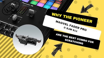 Showcasing the Power of the MAGVEL FADER PRO with the Pioneer DJM S11