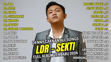 DENNY CAKNAN ALL SONGS "LDR - SEKTI" l FULL ALBUM TERBARU 2024