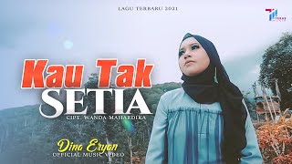 DINA ERYAN  -  KAU TAK SETIA