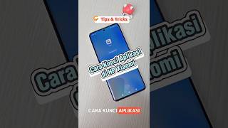 Biar gak kepo 👀 Kunci aplikasi pakai App Lock Xiaomi!#TipsXiaomi #KunciAplikasi