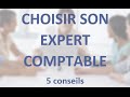 5 conseils pour bien choisir son expert comptable