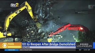 Portion of 101 freeway in Encino to reopen Sunday after bridge demolition