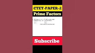CTET Paper 2 Maths Prime Factors #ctet2025 #mathsshorts