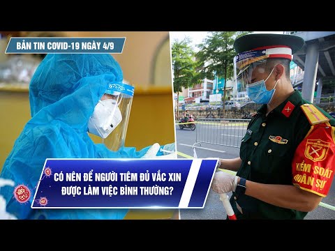 Bản tin Covid-19 ngày 4.9: Cả nước 9.521 ca nhiễm mới | Thận trọng với bài toán “mở cửa” ở TP.HCM