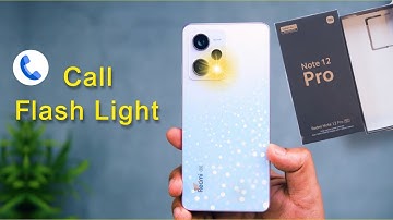 Redmi Note 12 Pro: How to Enable Flash Light For Call | Redmi 12 Pro Call Flash Light Kaise Lagaye