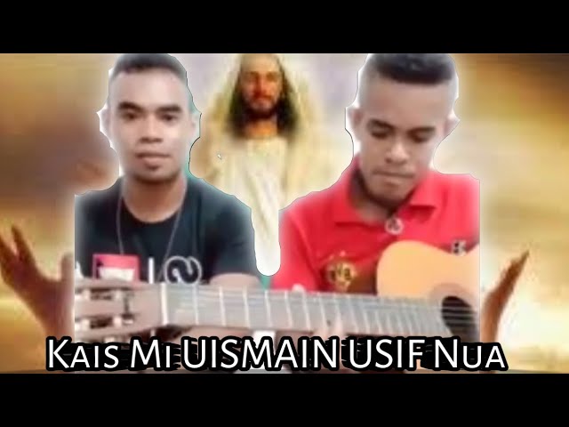 lagu Rohani Timor Dawan Terbaru 2020. KAIS MI UISMAIN USIF NUA class=