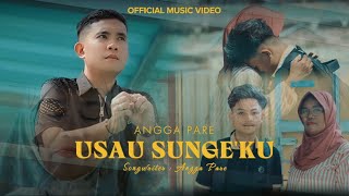 ANGGA PARE - USAU SUNGEKU - COPYRIGHT || OFFICIAL MUSIC VIDEO