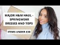 MAJOR H&M HAUL | SPRING DRESSES, TOPS & SLIDERS - ITEMS ALL UNDER £30