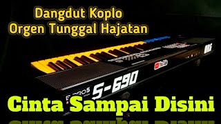 Cinta Sampai Disini - Dangdut Orgen Tunggal Yamaha PSR SX 700