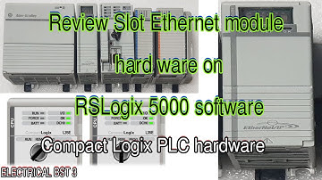 Review about slot Ethernet hardware Allen Bradly, PLC RSLogix 5000// ELECTRICAL BST 3