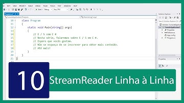 C# Tutorial de IO #10 - StreamReader Linha à Linha