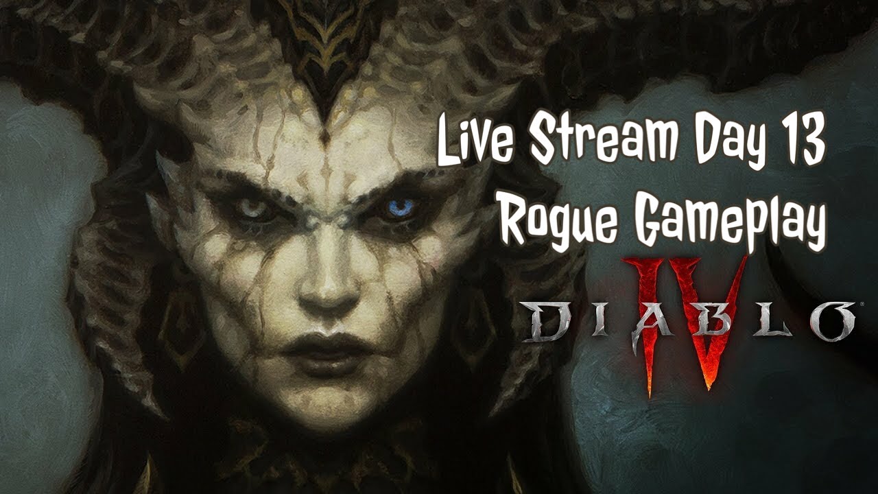 Day 13 Diablo IV Live Stream Rogue Gameplay - YouTube