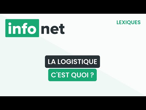 Vidéo: La logistique c'est Définition, organisation des processus, responsabilités des services