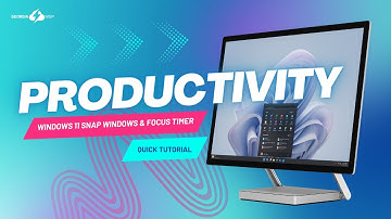 Boost Your Productivity in Windows 11: Snap Layouts + Focus Sessions