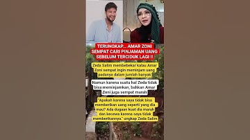 TERUNGKAP... AMAR ZONI SEMPAT CARI PINJAMAN UANG SEBELUM TERCIDUK LAGI ‼️ #amarzoni #zedasalim #news