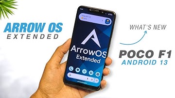 POCO F1 - Arrow OS 13.1 Extended Update 🤩 Android 13 - What