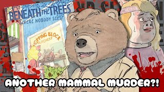 ANOTHER MAMMAL MURDER?! A Review of Beneath the Trees Where Nobody Sees Issue #2!