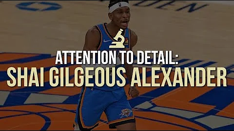 Attention to Detail: Shai Gilgeous-Alexander (SGA) 🔬