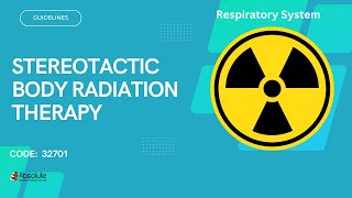 Stereotactic Body Radiation Therapy CPT Code:  32701